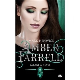 Amber Farrell, T6 : L'Arbre à rêves