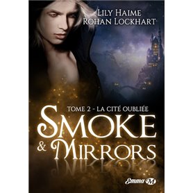 Smoke and Mirrors, T2: La Cité oubliée