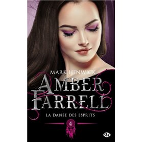 Amber Farrell, T4 : La Danse des esprits