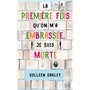 La première fois qu'on m'a embrassée, je suis morte (Prix des lectrices 2019)