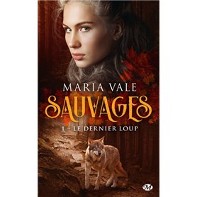 Sauvages, T1 : Le Dernier Loup