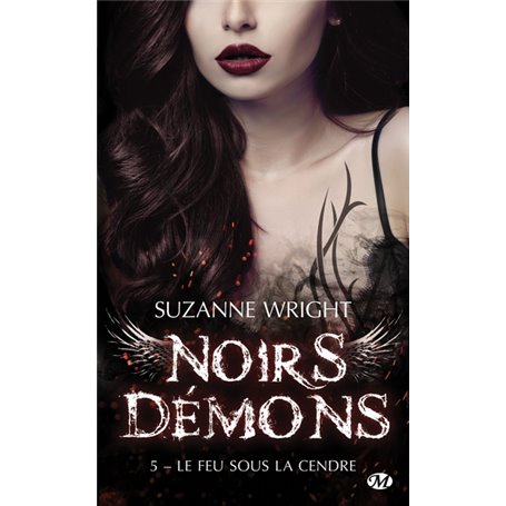 Noirs démons, T5 : Le Feu sous la cendre