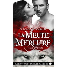 La Meute Mercure, T2 : Jesse Dalton