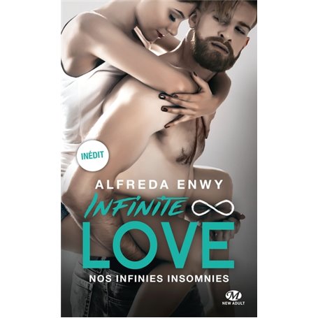 Infinite Love, T4 : Nos infinies insomnies