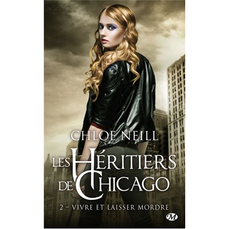 Les Héritiers de Chicago, T2 : Vivre et laisser mordre