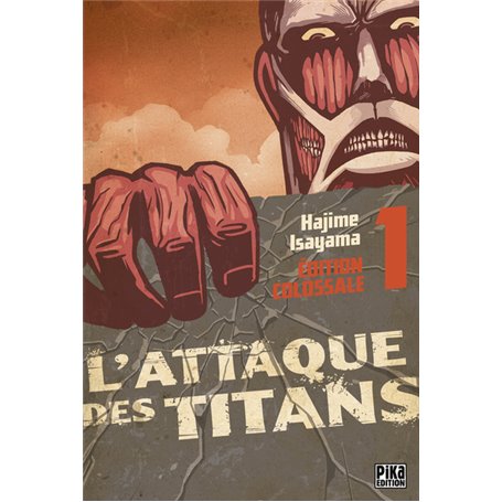 L'Attaque des Titans Edition Colossale T01