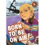 Born to be on air! T04