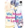 We Must Never Fall in Love! T02