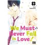 We Must Never Fall in Love! T03