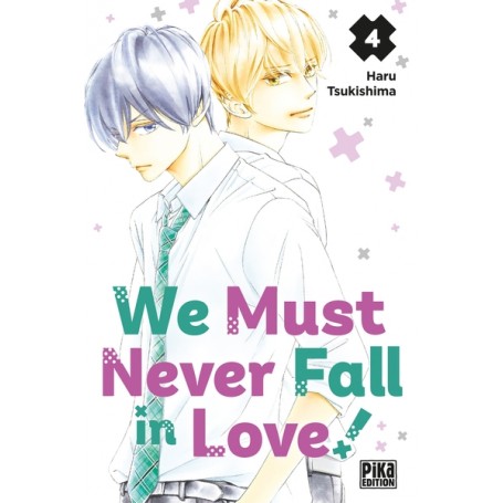 We Must Never Fall in Love! T04