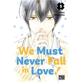 We Must Never Fall in Love! T05