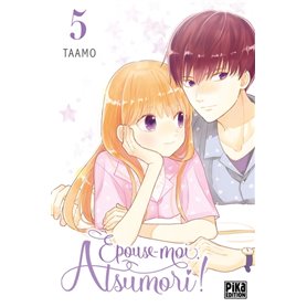 Épouse-moi, Atsumori ! T05