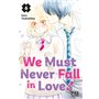 We Must Never Fall in Love! T06