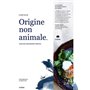 Origine non animale