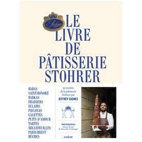 Le livre de pâtisserie Stohrer par Jeffrey Cagnes