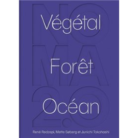 Noma 2.0 : Végétal, forêt, océan