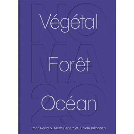 Noma 2.0 : Végétal, forêt, océan