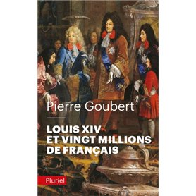 Louis XIV et vingt millions de Français