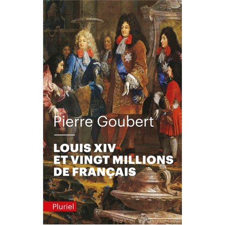 Louis XIV et vingt millions de Français