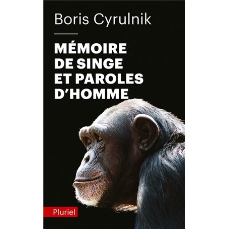 Mémoire de singe et paroles d'homme