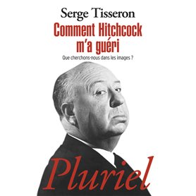 Comment Hitchcock m'a guéri