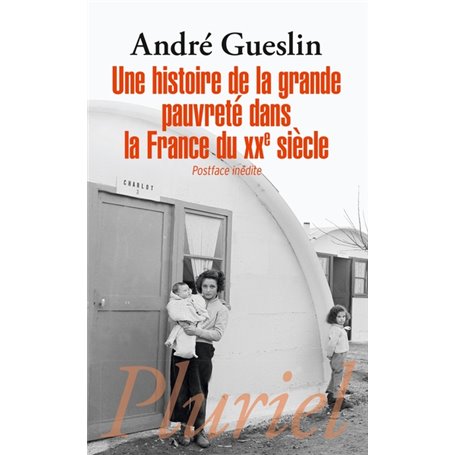 Une histoire de la grande pauvreté dans la France du XXe siècle