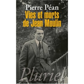 Vies et morts de Jean Moulin