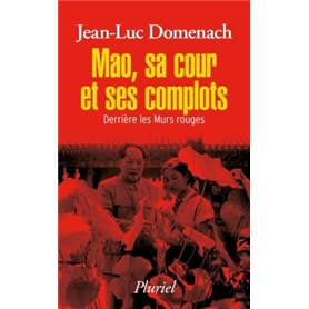 Mao, sa cour et ses complots