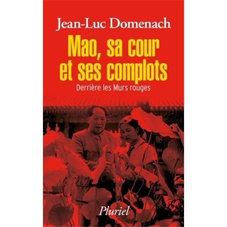 Mao, sa cour et ses complots