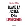 Quand la justice crée l'insécurité