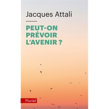 Peut-on prévoir l'avenir ?