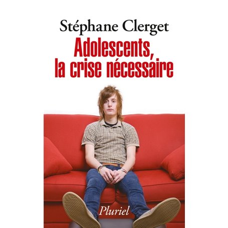 Adolescents, la crise nécessaire