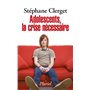 Adolescents, la crise nécessaire