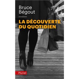 La découverte du quotidien