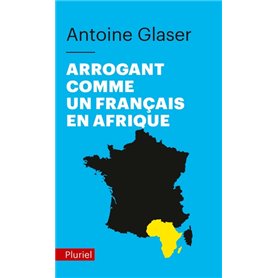 Arrogant comme un français en Afrique