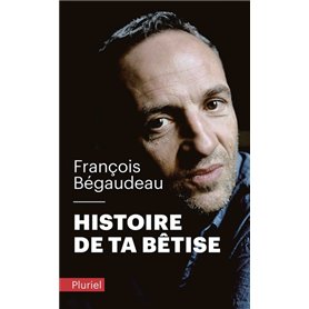 Histoire de ta bêtise