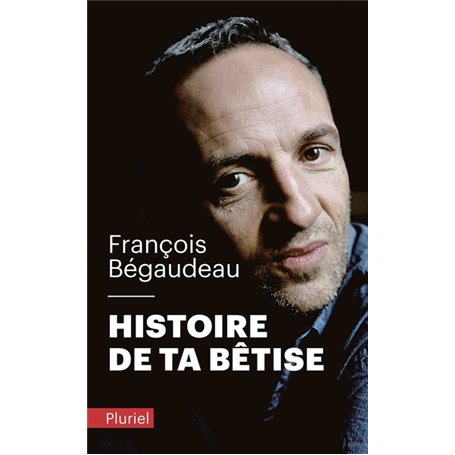 Histoire de ta bêtise