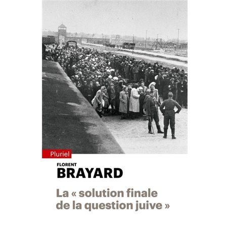 La « solution finale de la question juive »