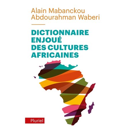 Dictionnaire enjoué des cultures africaines