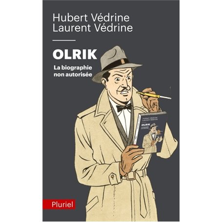 Olrik, la biographie non autorisée