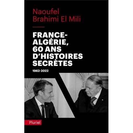 France-Algérie, 60 ans d'histoires secrètes