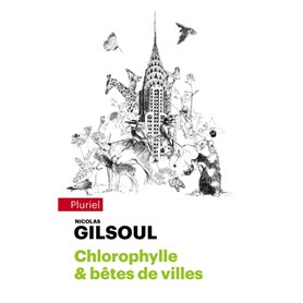 Chlorophylle & bêtes de villes