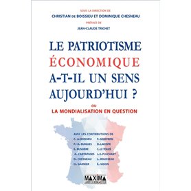 Le patriotisme économique a-t-il un sens aujourd'hui ?