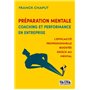 Préparation mentale, coaching et performance en entreprise