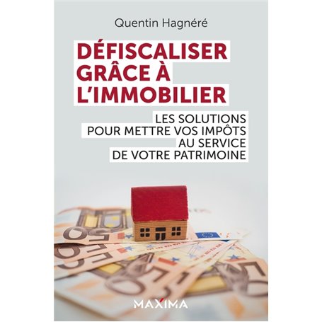 Défiscaliser grâce à l'immobilier