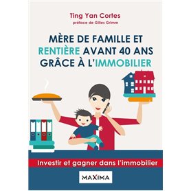 Mère de famille et rentière avant 40 ans grâce à l'immobilier