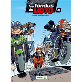 Les Fondus de moto - tome 04