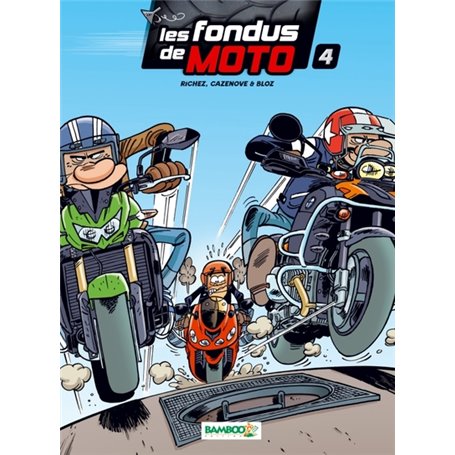 Les Fondus de moto - tome 04