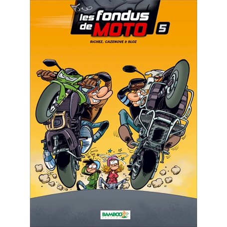 Les Fondus de moto - tome 05