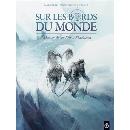 Sur les bords du monde : L'Odysée de Sir Ernest Shackleton - vol. 02/2